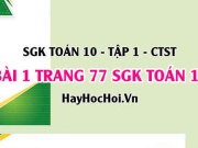 Giải bài 1 trang 77 Toán 10 Chân trời sáng tạo: Định lí...